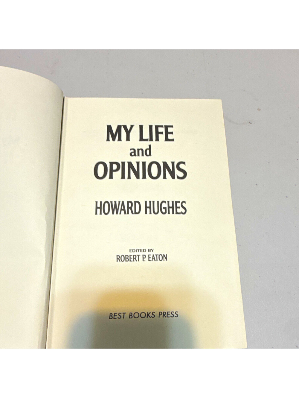 My Life and Opinions Howard Hughes HC Edited Robert P. Eaton 1972